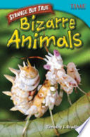 Strange but True  Bizarre Animals Book