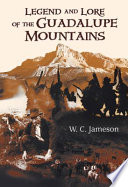 Legend and Lore of the Guadalupe Mountains Book