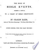 The Book of Bible Events  Forming a Manual to a Chart of Bible Chronology     Fourth Edition  with the Chart Included
