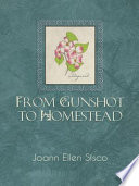 From Gunshot to Homestead