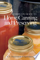 Complete Guide to Home Canning and Preserving  Second Revised Edition 