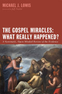 The Gospel Miracles: What Really Happened?