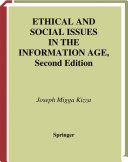 Ethical and Social Issues in the Information Age Book