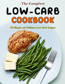 The Complete Low Carb Cookbook