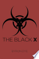 The Black X PDF Book By Byron Dye