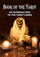 Book of the Tarot  An Introduction to the Tarot Cards