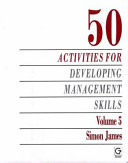 Fifty Activities for Developing Management Skills