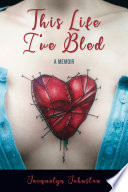This Life I   ve Bled Book