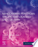 Nanocarriers for Organ Specific and Localized Drug Delivery Book