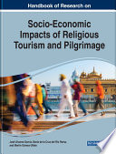 Handbook of Research on Socio Economic Impacts of Religious Tourism and Pilgrimage