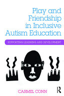 Play and Friendship in Inclusive Autism Education