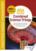 Practice makes permanent: 600+ questions for AQA GCSE Combined Science Trilogy PDF Book By Jo Ormisher,Kimberley Walrond,Darren Forbes