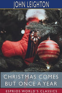 Christmas Comes But Once a Year (Esprios Classics)