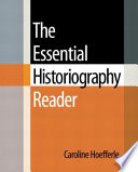 The Essential Historiography Reader