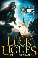 The Luck Uglies  The Luck Uglies  Book 1 