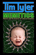 Memetics: Memes and the Science of Cultural Evolution