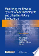 Monitoring the Nervous System for Anesthesiologists and Other Health Care Professionals Book