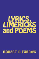 Lyrics, Limericks and Poems