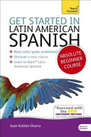 Get Started in Latin American Spanish Absolute Beginner Course Book PDF