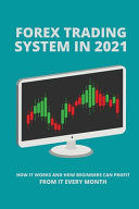 Forex Trading System In 2021