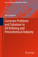 Corrosion Problems and Solutions in Oil Refining and Petrochemical Industry
