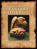 Illustrated History of Canada's Native People, Fourth Edition