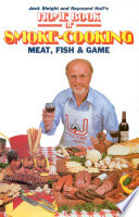 Home Book of Smoke Cooking Meat  Fish   Game