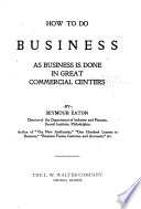 How to Do Business as Business is Done in Great Commercial Centers