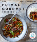 The Primal Gourmet Cookbook Pdf/ePub eBook