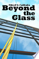Beyond the Glass PDF Book By Phillip D. Farrara