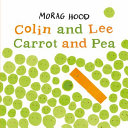 Colin And Lee Carrot And Pea