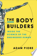 The Body Builders PDF Book By Adam Piore