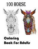 100 Horse Coloring Book For Adults