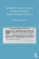 Robert Armin and Shakespeare's Performed Songs Book Catherine A. Henze