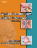 Medical Terminology for Health Professions, 5e + Medical Terminology for Health Professions Blackboard Toolbox, 5e