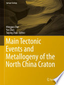 Main Tectonic Events and Metallogeny of the North China Craton Book