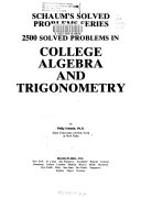 2500 Solved Problems in College Algebra and Trigonometry