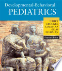 “Developmental-Behavioral Pediatrics E-Book” by William B. Carey, Allen C. Crocker, Ellen Roy Elias, Heidi M. Feldman, William L. Coleman