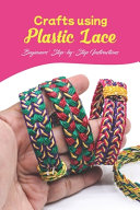 Crafts Using Plastic Lace Book PDF