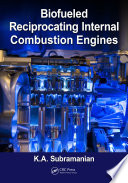Biofueled Reciprocating Internal Combustion Engines Book