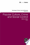Popular Culture, Crime and Social Control