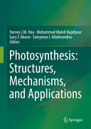 Photosynthesis  Structures  Mechanisms  and Applications