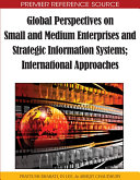Global Perspectives on Small and Medium Enterprises and Strategic Information Systems: International Approaches