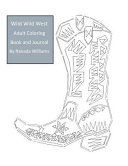 Wild Wild West Adult Coloring Book And Journal