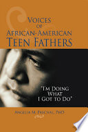 Voices of African American Teen Fathers