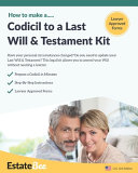 Codicil to a Last Will & Testament Kit: Make a Codicil to Your Last Will in Minutes