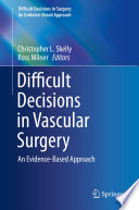 Difficult Decisions in Vascular Surgery