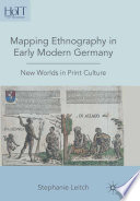 Mapping Ethnography in Early Modern Germany PDF Book By S. Leitch