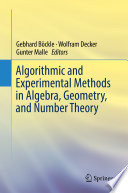 Algorithmic and Experimental Methods in Algebra  Geometry  and Number Theory