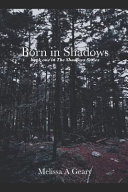 Born in Shadows